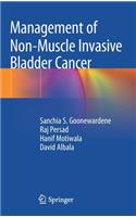 Management of Non-Muscle Invasive Bladder Cancer
