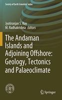 Andaman Islands and Adjoining Offshore: Geology, Tectonics and Palaeoclimate