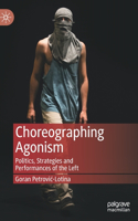 Choreographing Agonism