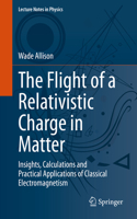 Flight of a Relativistic Charge in Matter