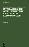 Mitteilungen der Gesellschaft für Erdkunde und Kolonialwesen Mitteilungen der Gesellschaft für Erdkunde und Kolonialwesen