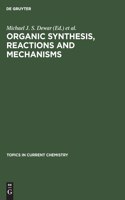 Organic Synthesis, Reactions and Mechanisms