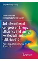 3rd International Congress on Energy Efficiency and Energy Related Materials (Enefm2015)