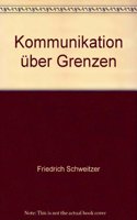 Kommunikation Uber Grenzen