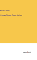 History of Wayne County, Indiana