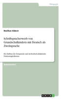 Schriftspracherwerb von Grundschulkindern mit Deutsch als Zweitsprache