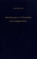 Betrachtungen Zur Wirtschafts- Und Sozialgeschichte