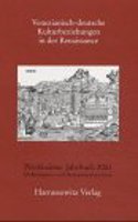Venezianisch-Deutsche Kulturbeziehungen in Der Renaissance
