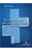 Die Technologie Der Virtuellen Realitaet: Technikphilosophisch Nachgedacht(German)