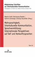 Mehrsprachigkeit, Interkulturelle Kommunikation, Sprachvermittlung: Internationale Perspektiven auf DaF und Herkunftssprachen