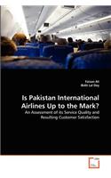 Is Pakistan International Airlines Up to the Mark?