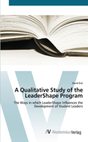 Qualitative Study of the LeaderShape Program