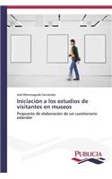 Iniciación a los estudios de visitantes en museos