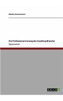 Die Professionalisierung der Coaching-Branche