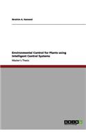 Environmental Control for Plants Using Intelligent Control Systems