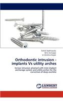 Orthodontic intrusion - implants Vs utility arches