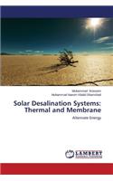 Solar Desalination Systems: Thermal and Membrane