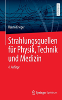 Strahlungsquellen Für Physik, Technik Und Medizin