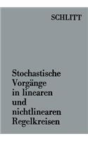 Stochastische Vorgänge in linearen und nichtlinearen Regelkreisen