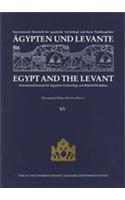 Agypten Und Levante / Egypt and the Levant. Internationale Zeitschrift Fur Agyptische Archaologie Und Deren Nachbargebiete / International Journal for Egyptian Archaeology and Related Disciplines