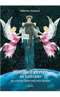 Himmelfahrten zu Gottvater als zweiter Sohn und sein Berater