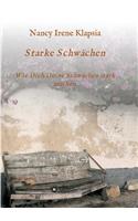 Starke Schwächen