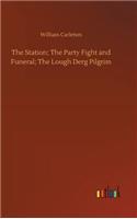 Station; The Party Fight and Funeral; The Lough Derg Pilgrim