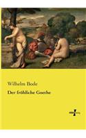 Der fröhliche Goethe