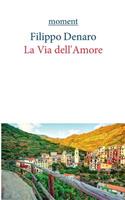 La Via dell'Amore: (German)