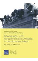 Bewegungs- Und Körperorientierte Ansätze in Der Sozialen Arbeit