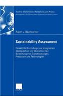 Sustainability Assessment: Einsatz Der Fuzzy Logic Zur Integrierten Ökologischen Und Ökonomischen Bewertung Von Dienstleistungen, Produkten Und Technologien