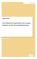 Einfluß des kulturellen und sozialen Kapitals auf die Personalrekrutierung