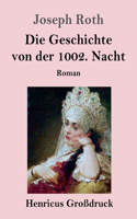 Geschichte von der 1002. Nacht (Großdruck): Roman