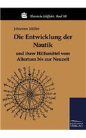 Entwicklung der Nautik und ihrer Hilfsmittel vom Altertum bis zur Neuzeit