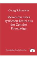 Memoiren eines syrischen Emirs aus der Zeit der Kreuzzüge: (German)