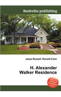 H. Alexander Walker Residence