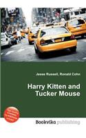 Harry Kitten and Tucker Mouse: (English)