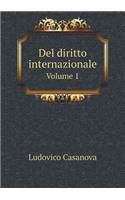 Del diritto internazionale Volume 1: (Italian)
