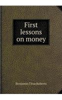 First lessons on money: (English)