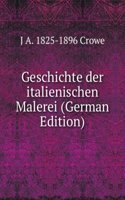 Geschichte der italienischen Malerei (German Edition)