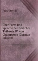 Uber Form und Sprache der Gedichte Thibauts IV. von Champagne (German Edition)