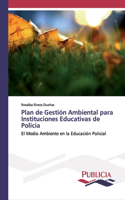 Plan de Gestión Ambiental para Instituciones Educativas de Policia