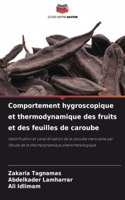 Comportement hygroscopique et thermodynamique des fruits et des feuilles de caroube