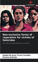 Non-exclusive forms of reparation for victims of femicides