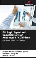 Etiologic Agent and Complications of Pneumonia in Children