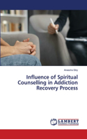Influence of Spiritual Counselling in Addiction Recovery Process