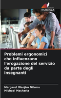 Problemi ergonomici che influenzano l'erogazione del servizio da parte degli insegnanti