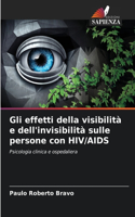 Gli effetti della visibilità e dell'invisibilità sulle persone con HIV/AIDS
