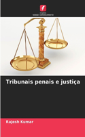 Tribunais penais e justiça