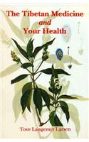 Tibetan Medicine and Your Health